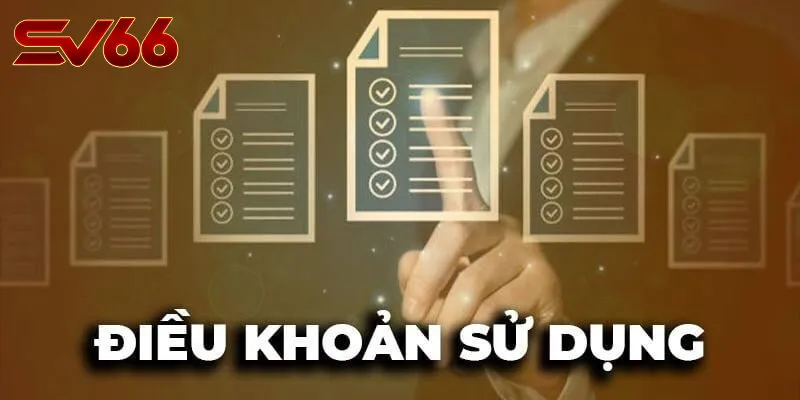Điều Khoản Sử Dụng SV66 – Nền Tảng Cho Môi Trường Cá Cược Công Bằng