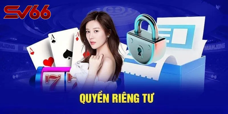 Vì Sao Quyền Riêng Tư SV66 Lại Quan Trọng Với Game Thủ?